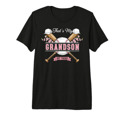 Thats My Grandson Out There Baseball T-Shirt - Novelty Apparel for Adults - T-Shirt, Sweatshirt, Hoodie