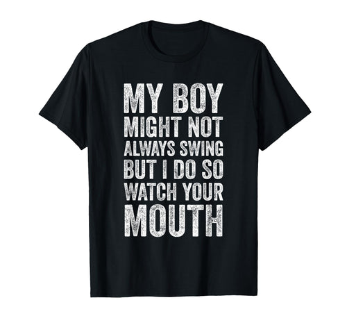 Baseball Mom My Might Not Always Swing T-Shirt - Custom Art Print Unisex - T-Shirt, Sweatshirt, Hoodie