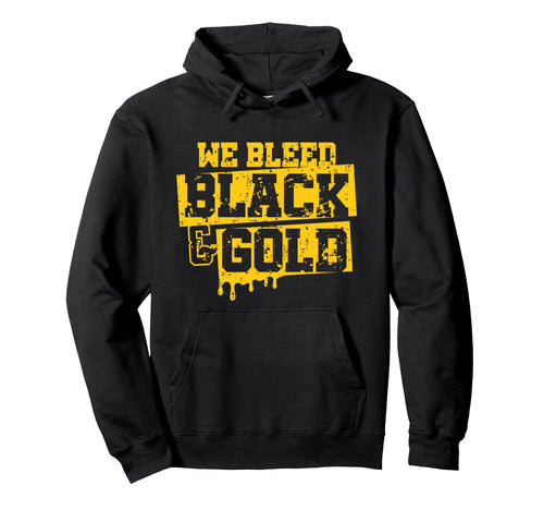 We Bleed Black Gold Game Day Group School Hoodie - Minimalist Print Unisex - T-Shirt, Sweatshirt, Hoodie