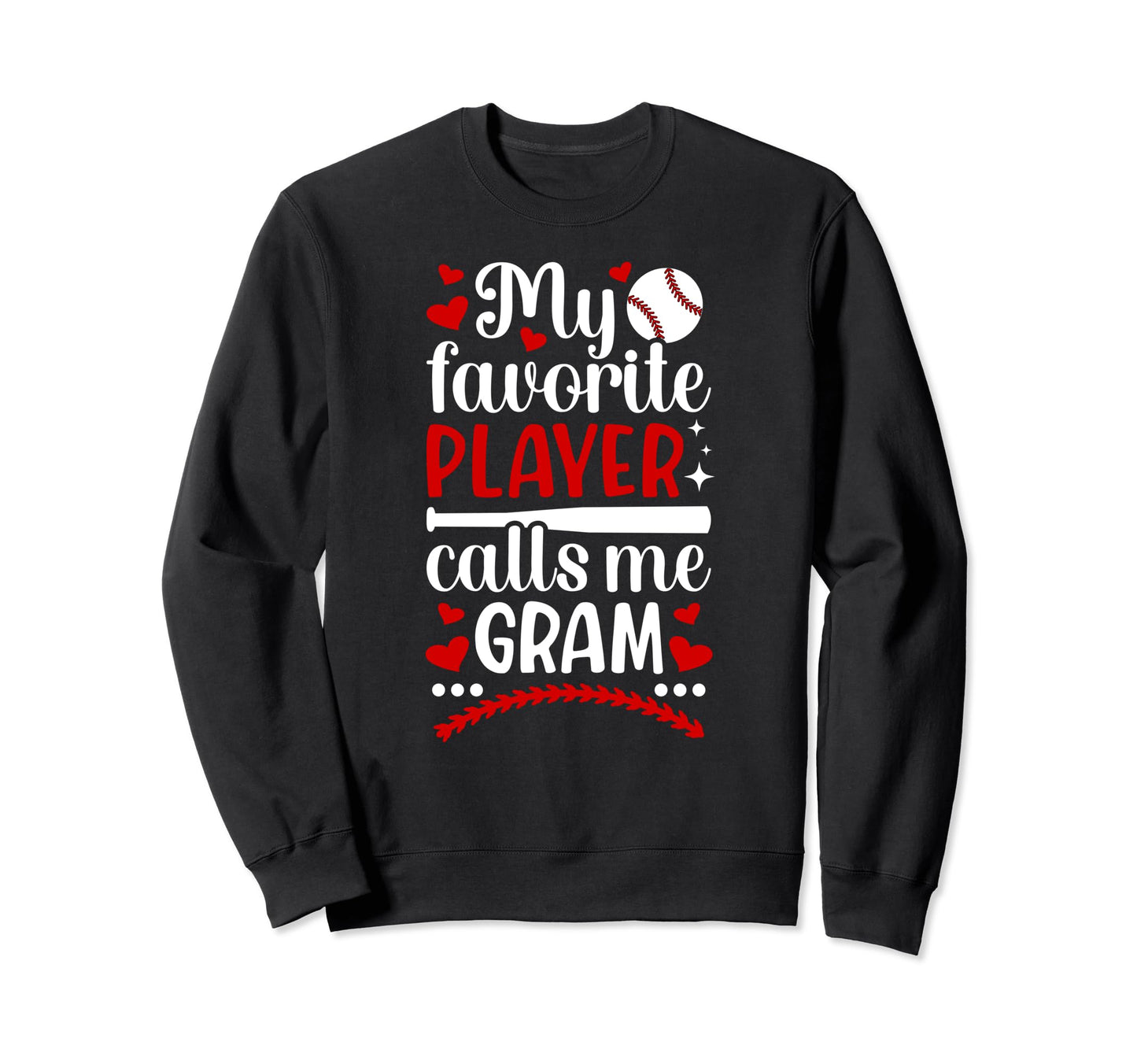 My Favorite Baseball Player Gram Sweatshirt - Trendy Graphic for Adults - T-Shirt, Sweatshirt, Hoodie