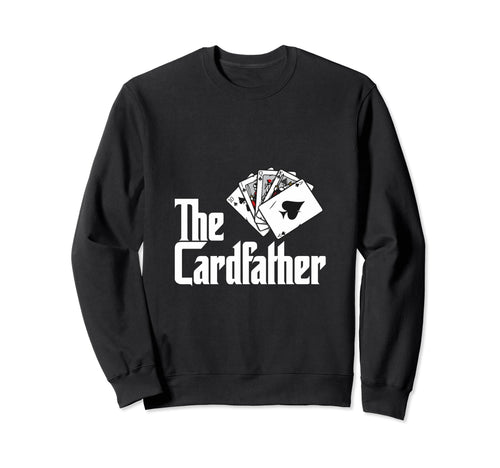 Card Father Poker Game Cards Sweatshirt - Minimalist Print for Adults - T-Shirt, Sweatshirt, Hoodie