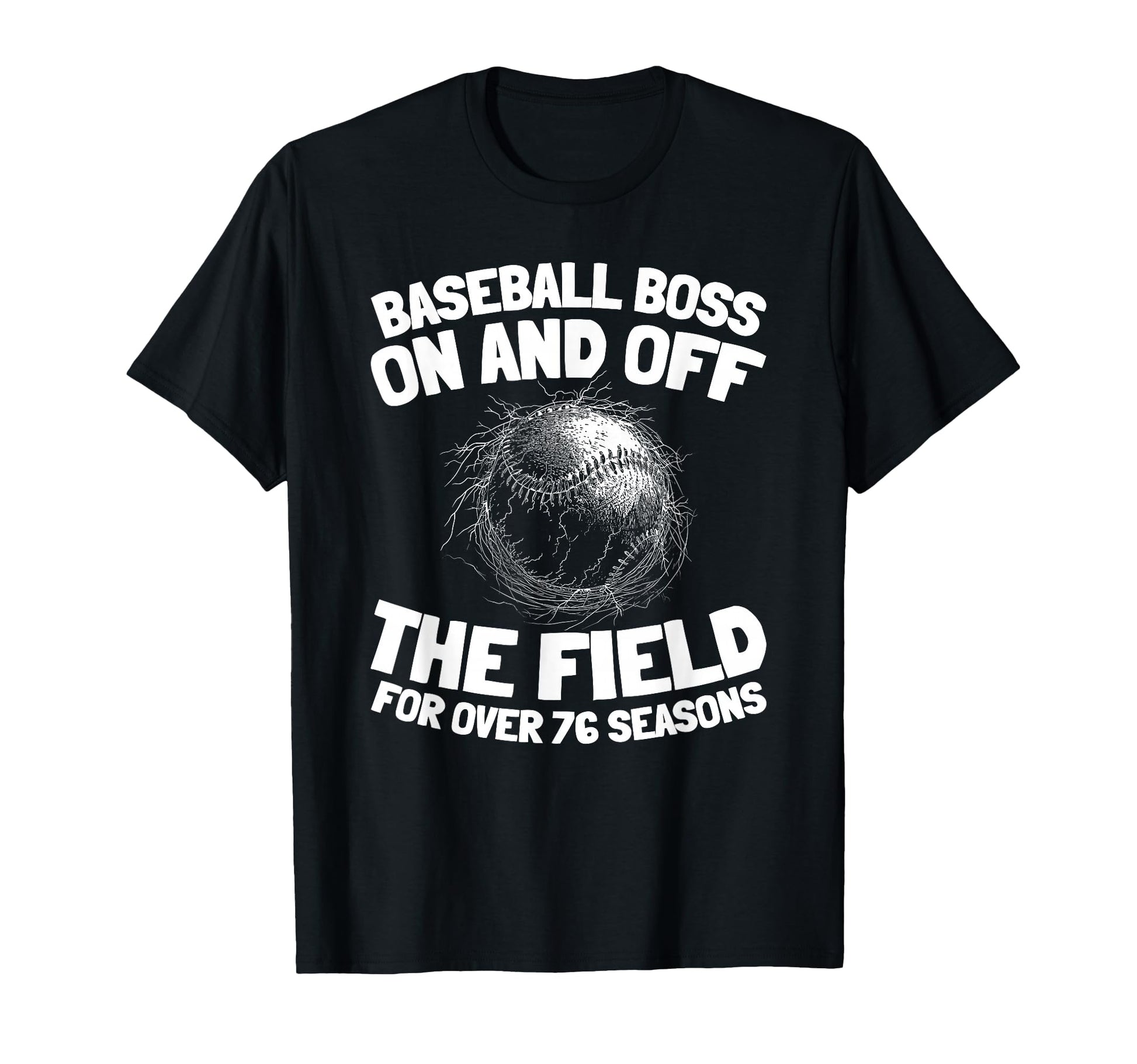 76 Years Old Team Sport Baseball T-Shirt - Fun Novelty Design Unisex - T-Shirt, Sweatshirt, Hoodie