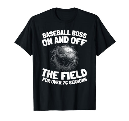 76 Years Old Team Sport Baseball T-Shirt - Fun Novelty Design Unisex - T-Shirt, Sweatshirt, Hoodie