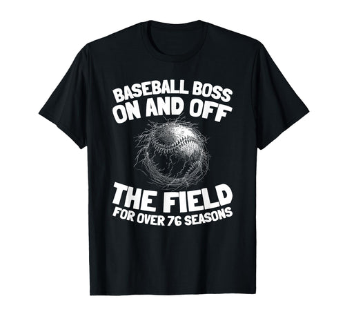 76 Years Old Team Sport Baseball T-Shirt - Fun Novelty Design Unisex - T-Shirt, Sweatshirt, Hoodie
