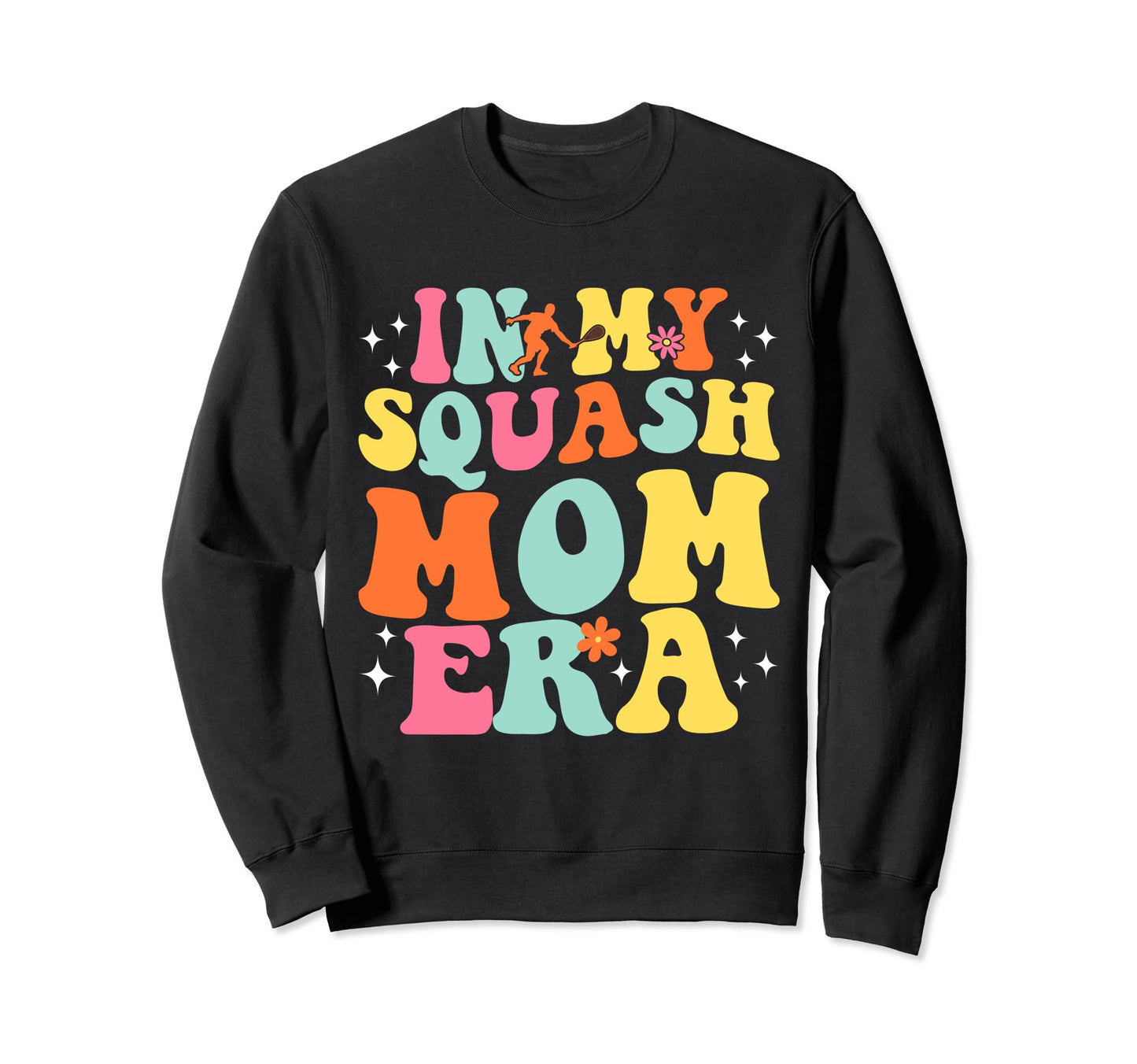 My Squash Mom Era Game Day Groovy Sweatshirt - Fun Novelty Design Men Women - T-Shirt, Sweatshirt, Hoodie