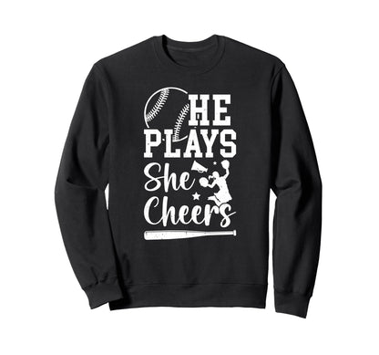 He Plays She Cheers Baseball And Sweatshirt - Custom Art Print Men Women - T-Shirt, Sweatshirt, Hoodie