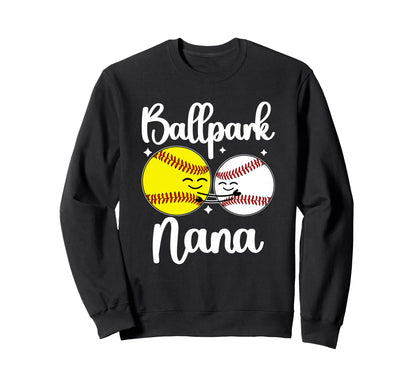 Ballpark Nana Baseball Softball Sweatshirt - Aesthetic Graphic Men Women - T-Shirt, Sweatshirt, Hoodie