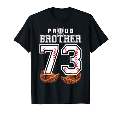 Proud Brother Baseball Player Number 73 T-Shirt - Unique Graphic Unisex - T-Shirt, Sweatshirt, Hoodie