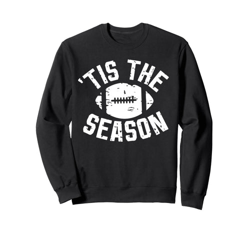 Tis Season Football Mom Game Day Sweatshirt - Minimalist Print Men Women - T-Shirt, Sweatshirt, Hoodie