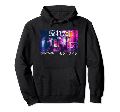 Tired Vaporwave Streetwear Tokyo Hoodie - Aesthetic Graphic Unisex - T-Shirt, Sweatshirt, Hoodie