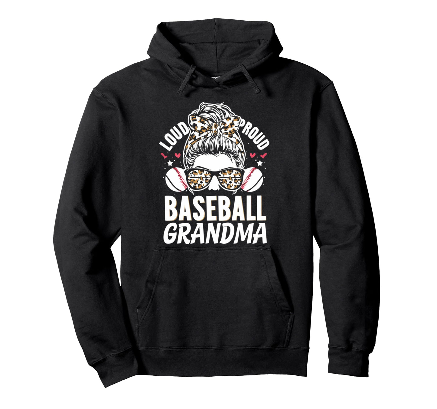 Loud Proud Baseball Grandma Hoodie - Custom Art Print for Adults - T-Shirt, Sweatshirt, Hoodie