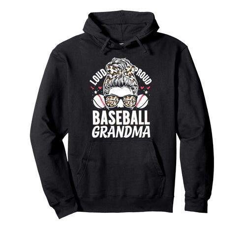 Loud Proud Baseball Grandma Hoodie - Custom Art Print for Adults - T-Shirt, Sweatshirt, Hoodie