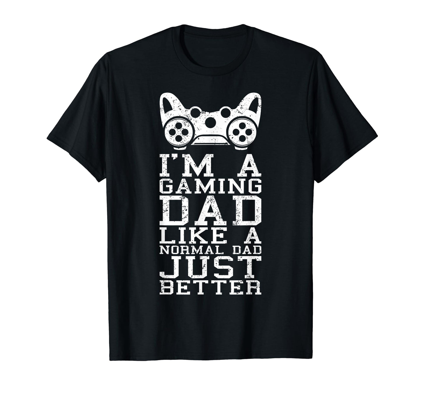 Gamer Dad Like Normal Dad Funny Video T-Shirt - Streetwear Style Men Women - T-Shirt, Sweatshirt, Hoodie