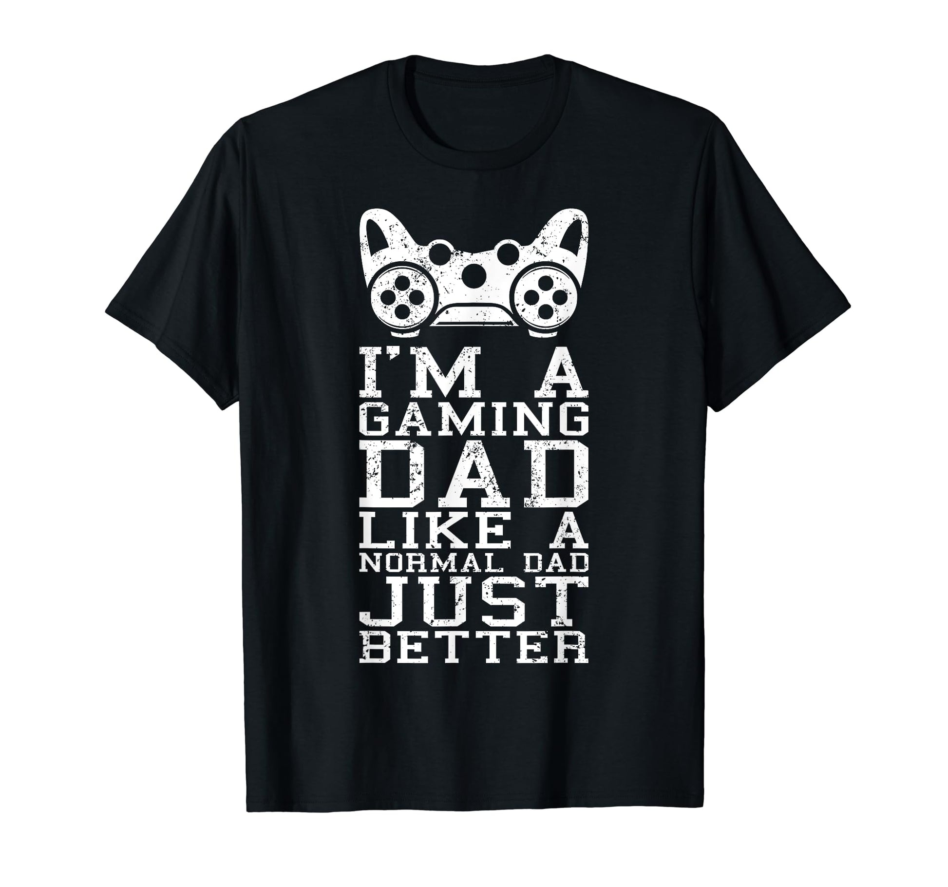 Gamer Dad Like Normal Dad Funny Video T-Shirt - Streetwear Style Men Women - T-Shirt, Sweatshirt, Hoodie