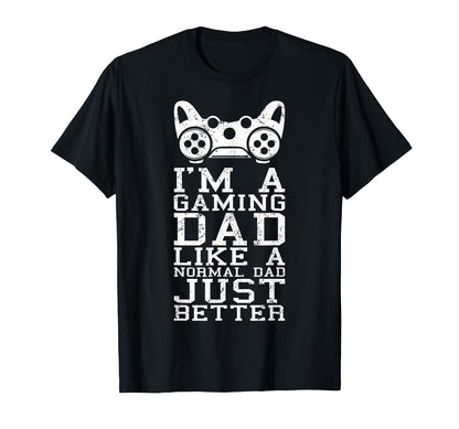 Gamer Dad Like Normal Dad Funny Video T-Shirt - Streetwear Style Men Women - T-Shirt, Sweatshirt, Hoodie