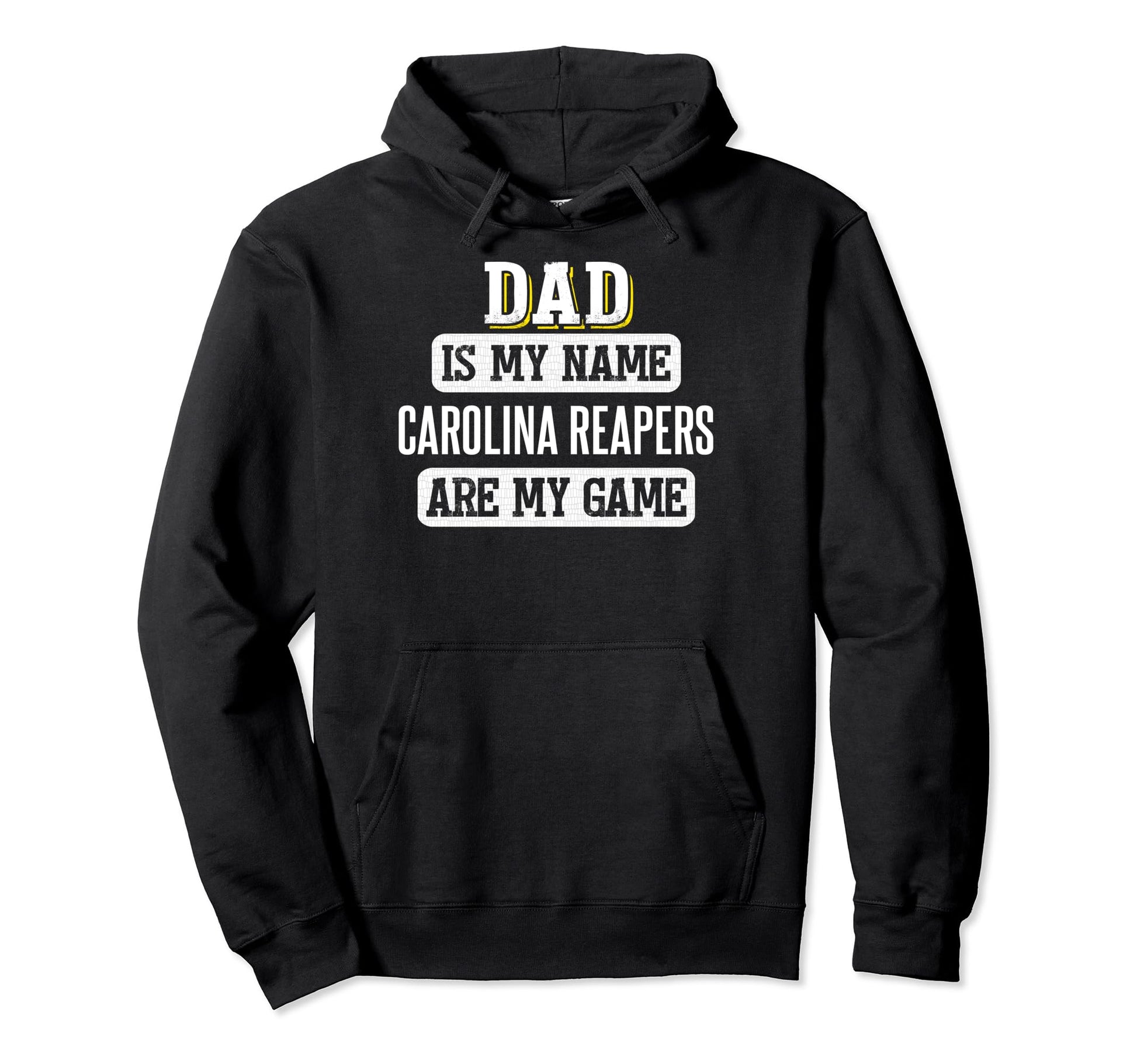 Funny Carolina Reapers Gift Dad Fathers Hoodie - Graphic Print Men Women - T-Shirt, Sweatshirt, Hoodie