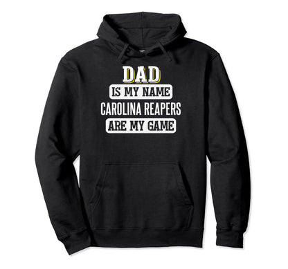 Funny Carolina Reapers Gift Dad Fathers Hoodie - Graphic Print Men Women - T-Shirt, Sweatshirt, Hoodie