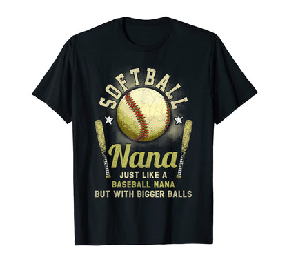 Softball Nana Like Baseball Nana T-Shirt - Fun Novelty Design for Adults - T-Shirt, Sweatshirt, Hoodie