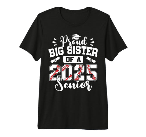 Proud Big Sister 2025 Senior T-Shirt - Minimalist Print for Adults - T-Shirt, Sweatshirt, Hoodie