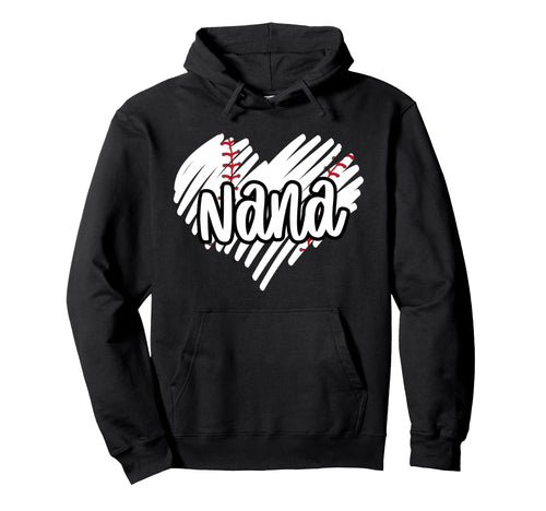 Baseball Nana Heart Sports Game Day Grandma Hoodie - Trendy Graphic Unisex - T-Shirt, Sweatshirt, Hoodie