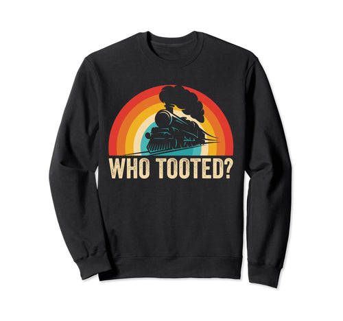 Who Tooted Funny Train Lovers Sweatshirt - Minimalist Print Men Women - T-Shirt, Sweatshirt, Hoodie