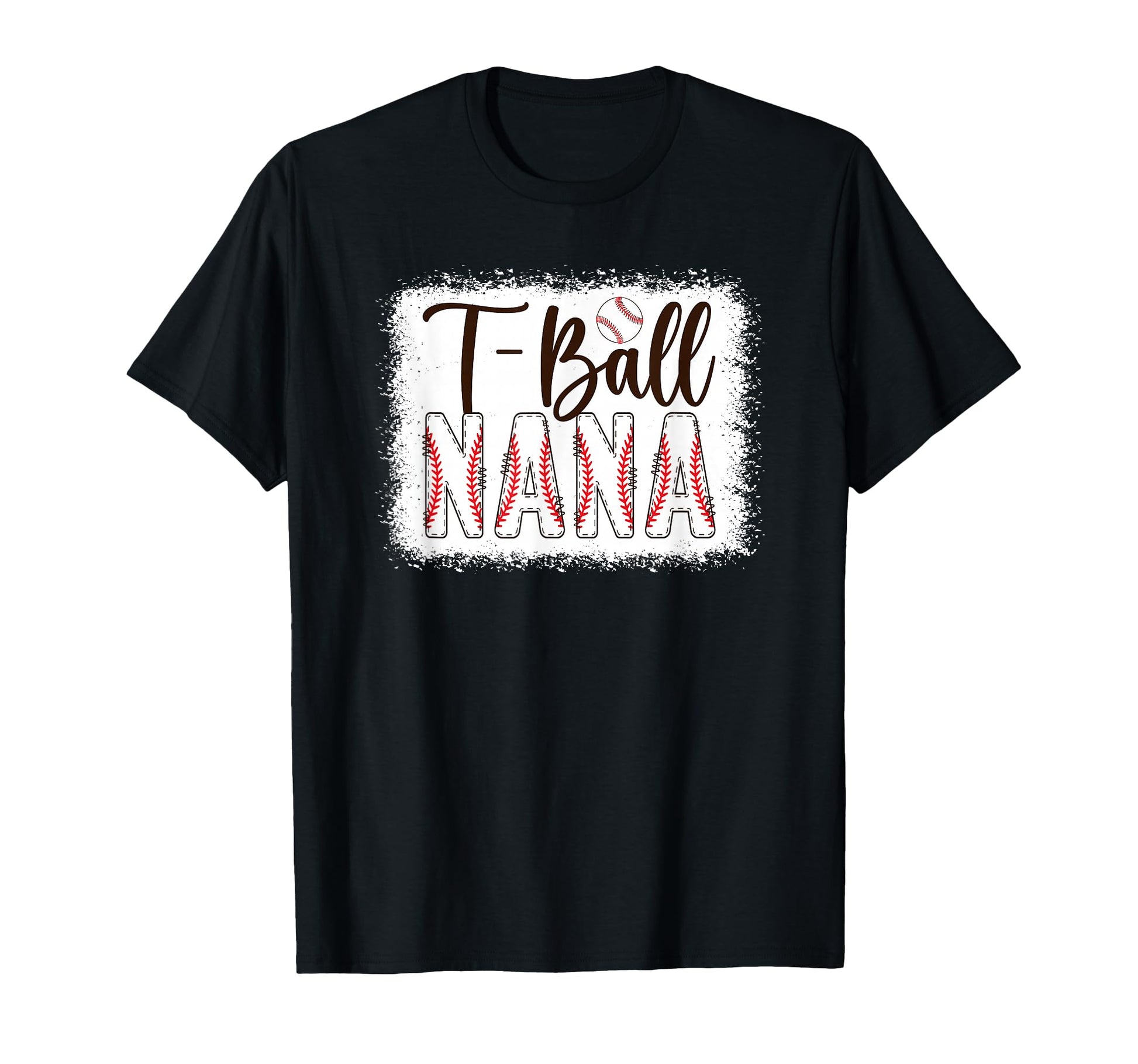 T Ball Nana Baseball T Ball Player T-Shirt - Fun Novelty Design Unisex - T-Shirt, Sweatshirt, Hoodie