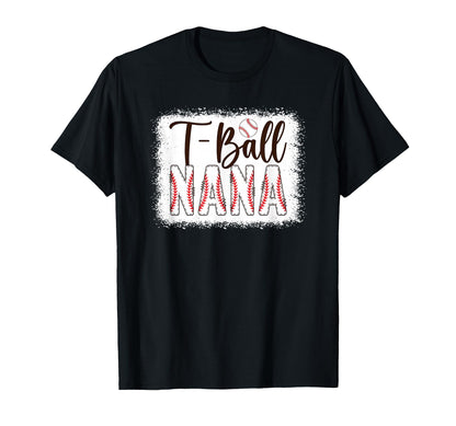 T Ball Nana Baseball T Ball Player T-Shirt - Fun Novelty Design Unisex - T-Shirt, Sweatshirt, Hoodie