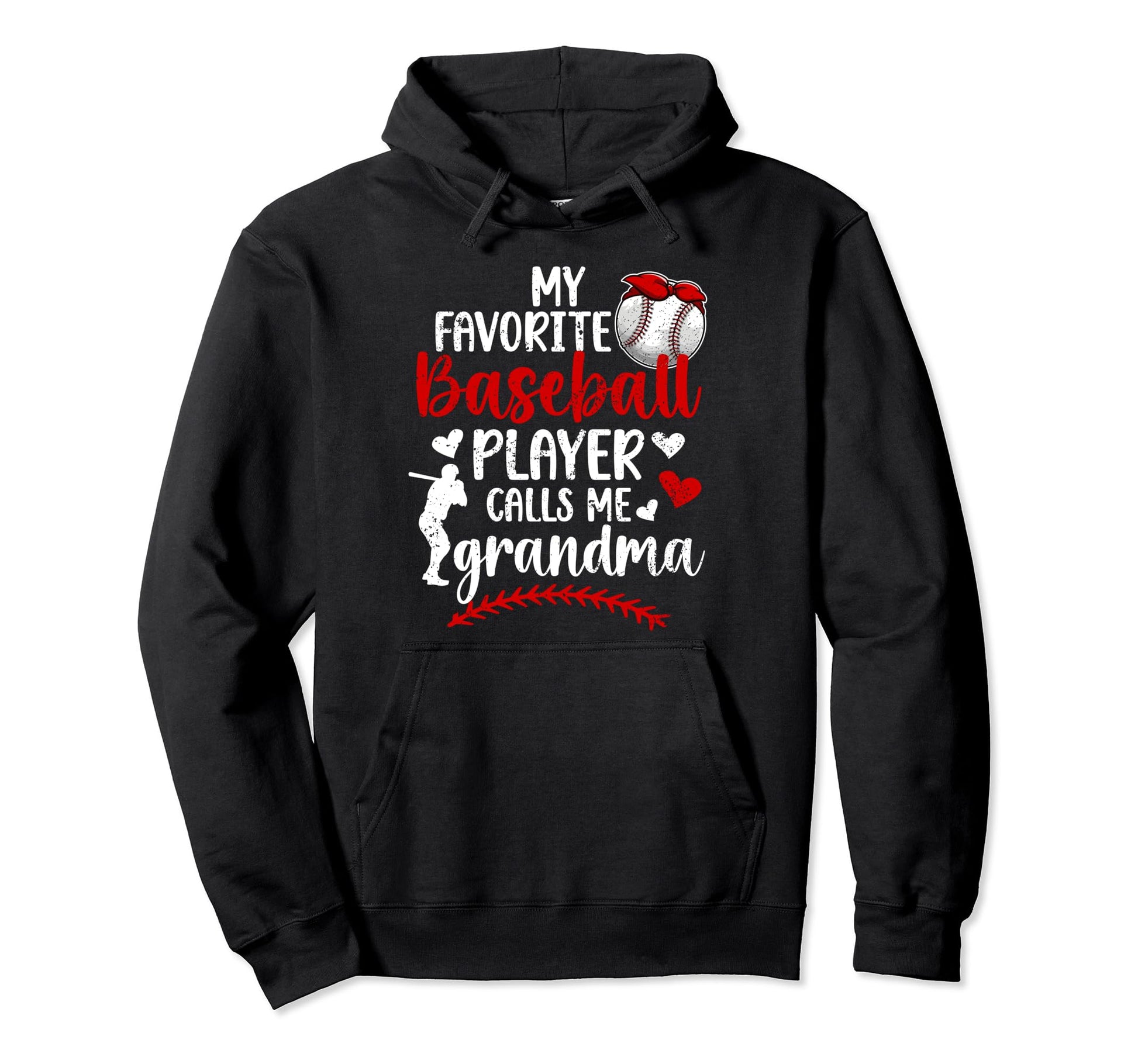 My Favorite Baseball Player Grandma Hoodie - Fun Novelty Design Unisex - T-Shirt, Sweatshirt, Hoodie