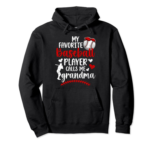 My Favorite Baseball Player Grandma Hoodie - Fun Novelty Design Unisex - T-Shirt, Sweatshirt, Hoodie