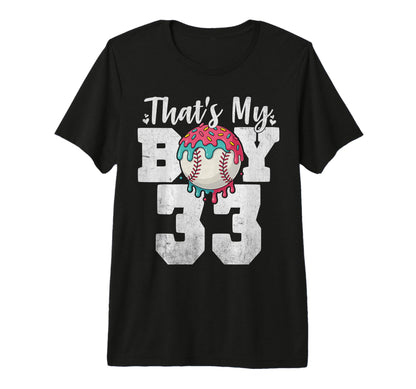 Thats My Baseball 33 Number Mom Dad T-Shirt - Streetwear Style Men Women - T-Shirt, Sweatshirt, Hoodie