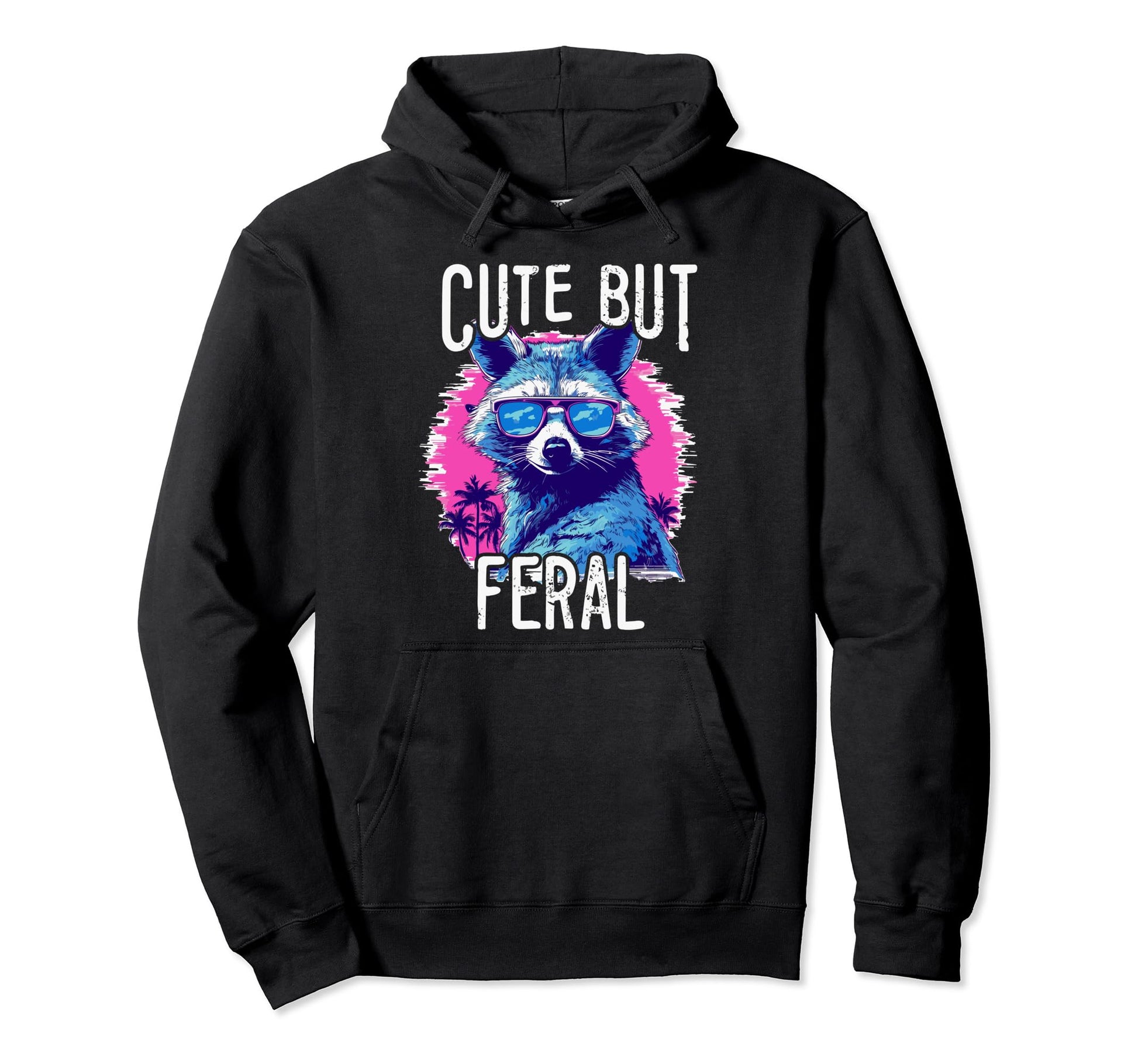 But Feral Raccoon 80S 90S Grunge Hoodie - Custom Art Print for Adults - T-Shirt, Sweatshirt, Hoodie