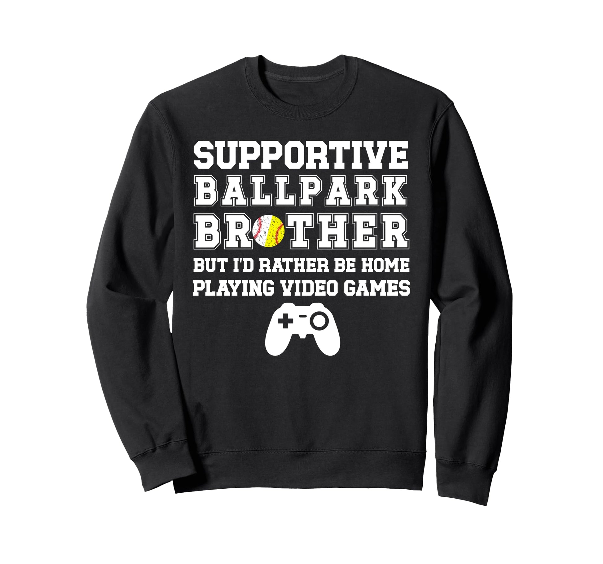 Supportive Ballpark Brother Sweatshirt - Custom Art Print Men Women - T-Shirt, Sweatshirt, Hoodie