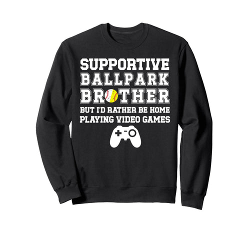 Supportive Ballpark Brother Sweatshirt - Custom Art Print Men Women - T-Shirt, Sweatshirt, Hoodie