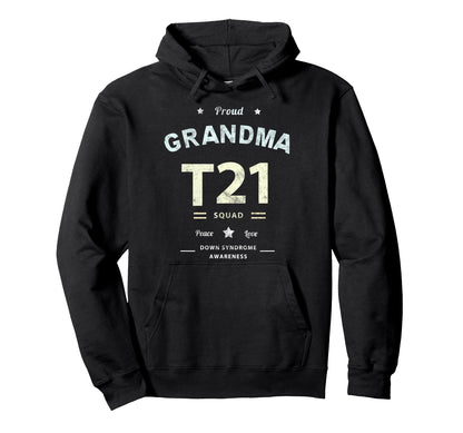 Proud Grandma T21 Squad Down Syndrome Hoodie - Custom Art Print Unisex - T-Shirt, Sweatshirt, Hoodie