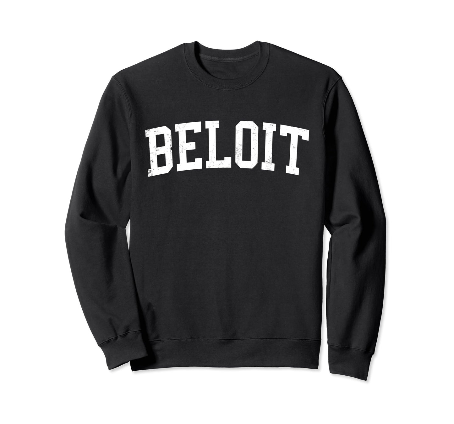 Beloit Wi Distressed White Varsity Sweatshirt - Graphic Print Men Women - T-Shirt, Sweatshirt, Hoodie