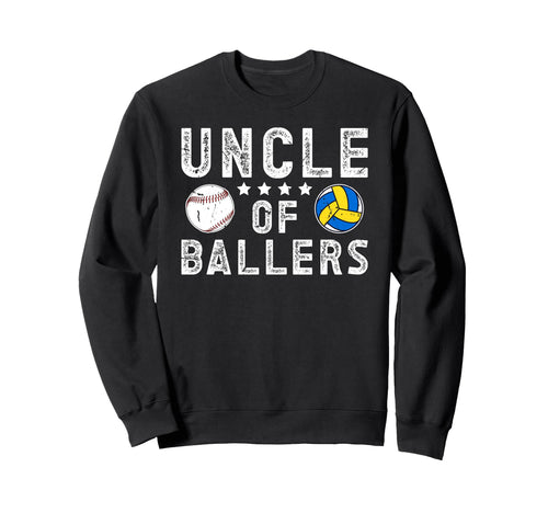 Uncle Ballers Proud Baseball Volleyball Sweatshirt - Graphic Print Unisex - T-Shirt, Sweatshirt, Hoodie