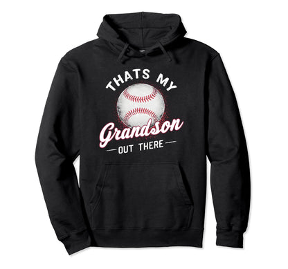 Thats My Grandson Out There Baseball Hoodie - Custom Art Print Unisex - T-Shirt, Sweatshirt, Hoodie
