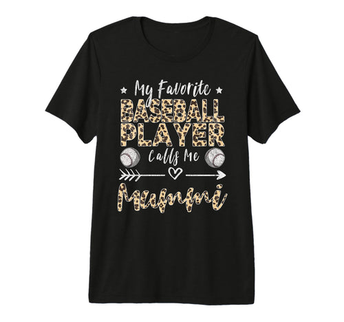 My Favorite Baseball Player Calls Me T-Shirt - Graphic Print Men Women - T-Shirt, Sweatshirt, Hoodie