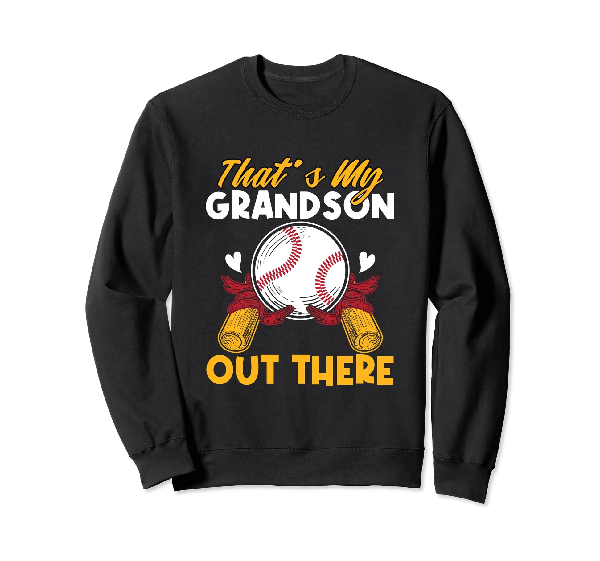 Funny Thats My Grandson Out Sweatshirt - Casual Everyday Wear Men Women - T-Shirt, Sweatshirt, Hoodie
