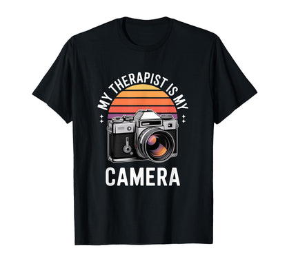 My Therapist Is My Camera Photography Camera T-Shirt - Graphic Print Unisex - T-Shirt, Sweatshirt, Hoodie