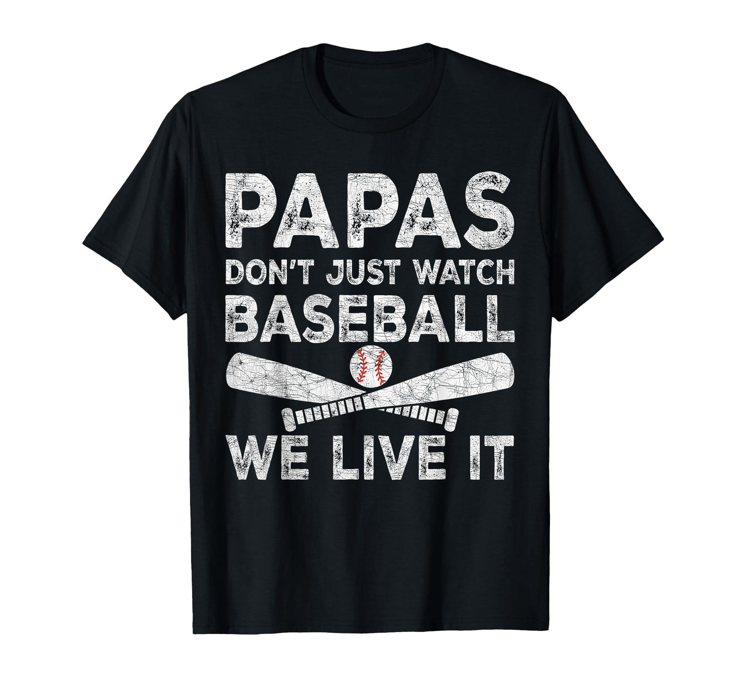 Grandpa Baseball Papas Dont Just Watch T-Shirt - Fun Novelty Design Unisex - T-Shirt, Sweatshirt, Hoodie