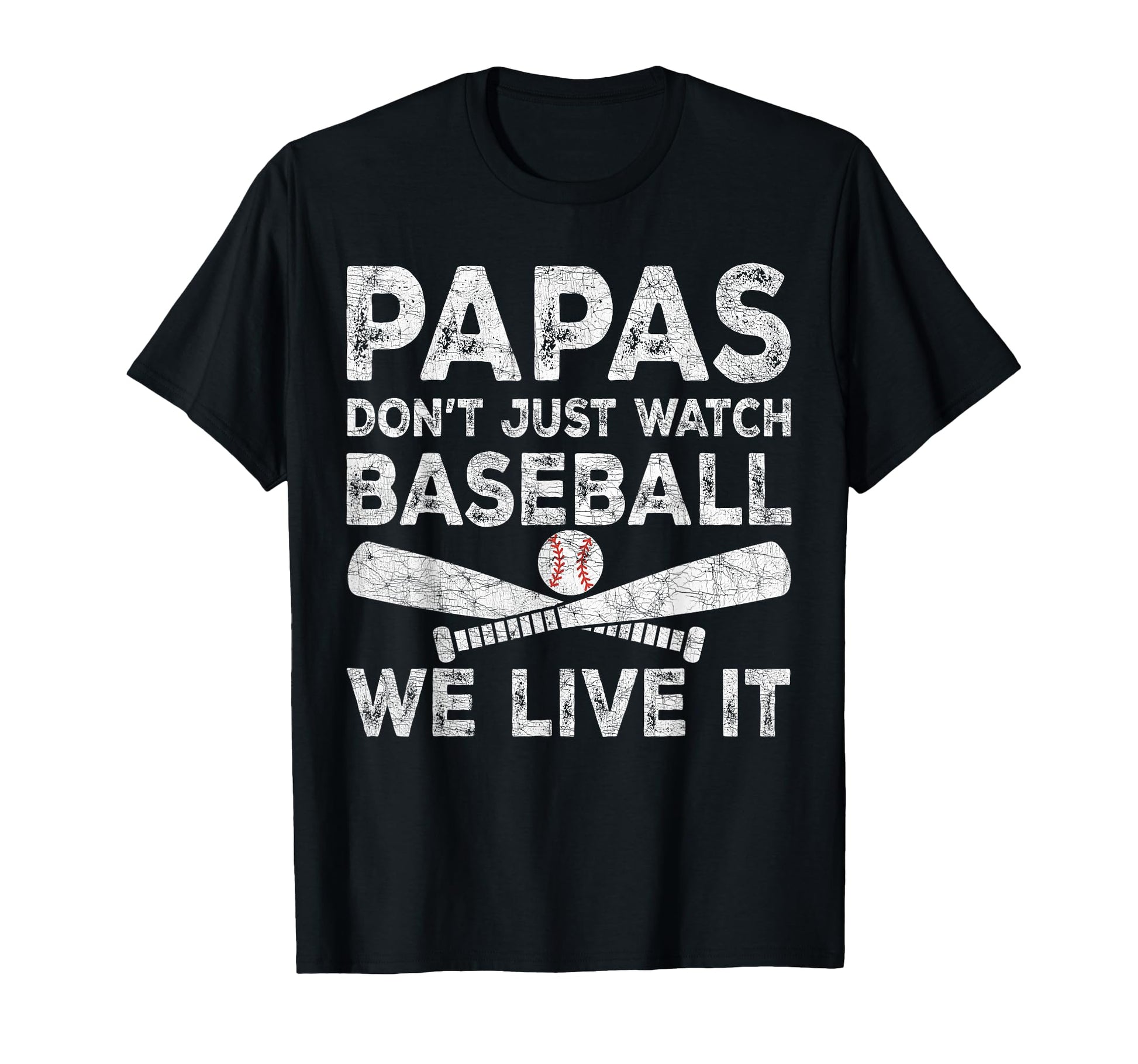 Grandpa Baseball Papas Dont Just Watch T-Shirt - Fun Novelty Design Unisex - T-Shirt, Sweatshirt, Hoodie