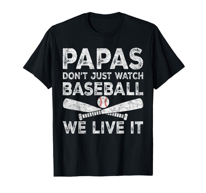 Grandpa Baseball Papas Dont Just Watch T-Shirt - Fun Novelty Design Unisex - T-Shirt, Sweatshirt, Hoodie