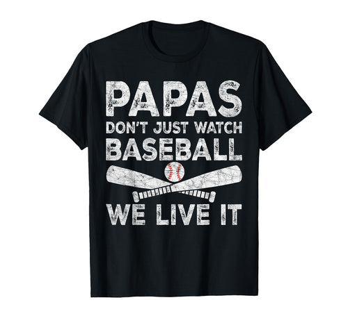 Grandpa Baseball Papas Dont Just Watch T-Shirt - Fun Novelty Design Unisex - T-Shirt, Sweatshirt, Hoodie