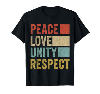 Peace Love Unity Respect T-Shirt - Streetwear Style Men Women - T-Shirt, Sweatshirt, Hoodie