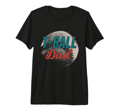 Mens T Ball Dad Baseball Fathers Day T-Shirt - Fun Novelty Design Unisex - T-Shirt, Sweatshirt, Hoodie