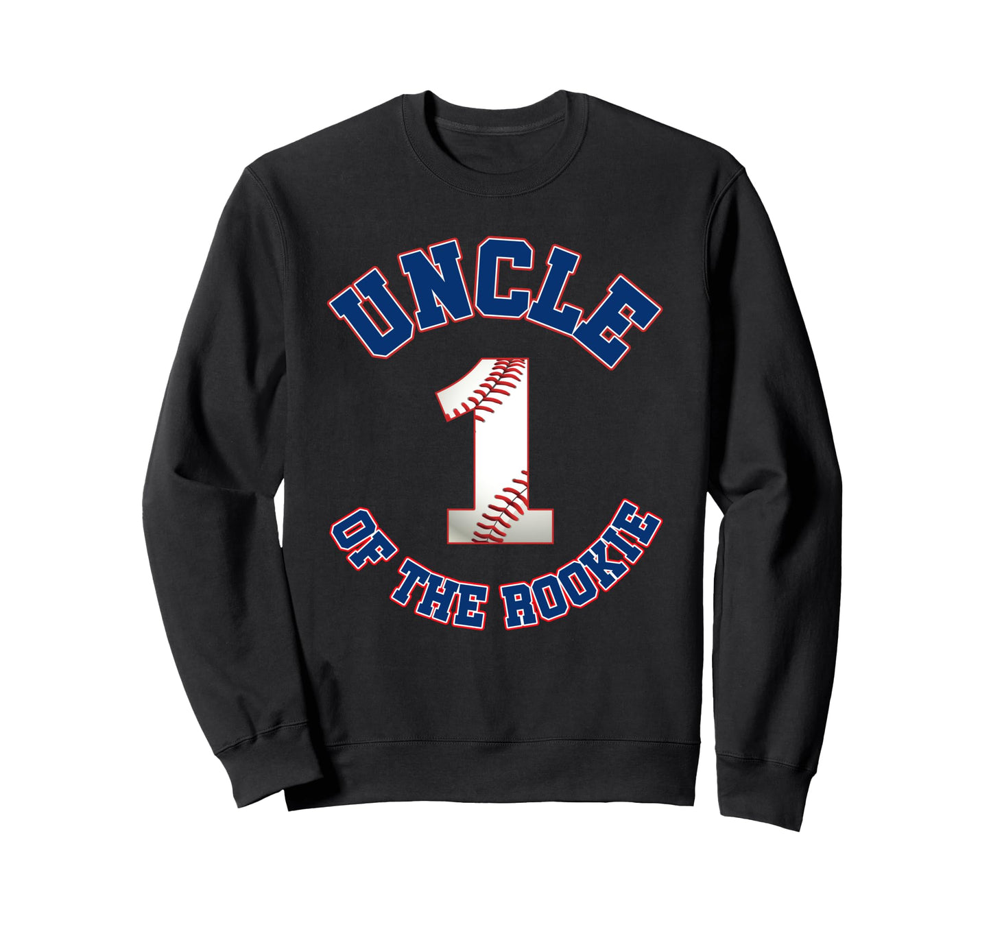 Uncle Rookie 1St Birthday Sweatshirt - Casual Everyday Wear for Adults - T-Shirt, Sweatshirt, Hoodie