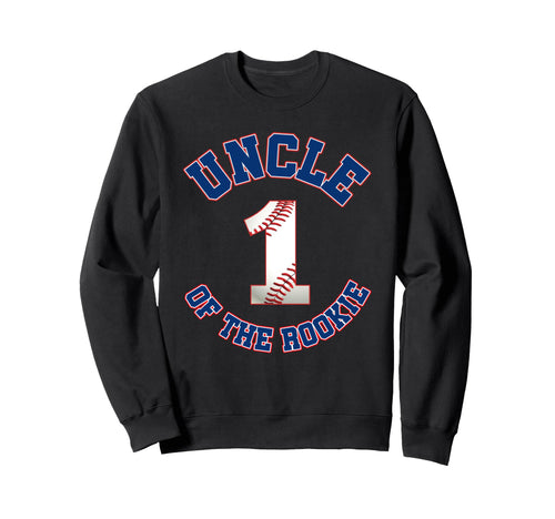 Uncle Rookie 1St Birthday Sweatshirt - Casual Everyday Wear for Adults - T-Shirt, Sweatshirt, Hoodie