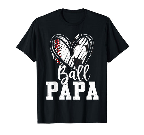 Ball Papa Baseball Soccer Papa T-Shirt - Streetwear Style for Adults - T-Shirt, Sweatshirt, Hoodie