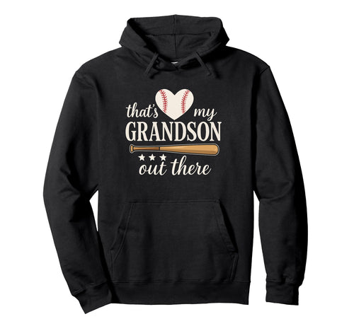 Thats My Grandson Out There Baseball Heart Hoodie - Novelty Apparel Unisex - T-Shirt, Sweatshirt, Hoodie